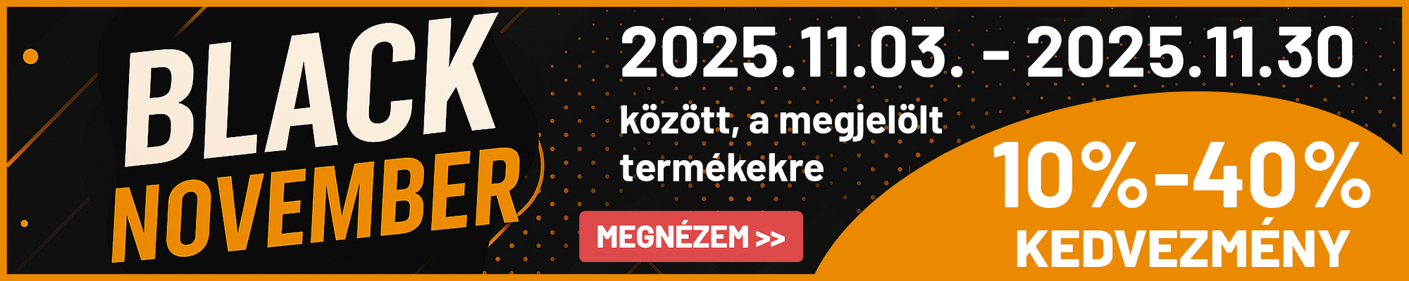 BLACK NOVEMBER AJÁNLATOK